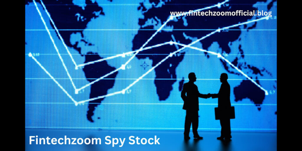 Fintechzoom Spy Stock