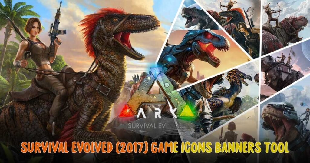  Survival Evolved (2017) Game Icons Banners 