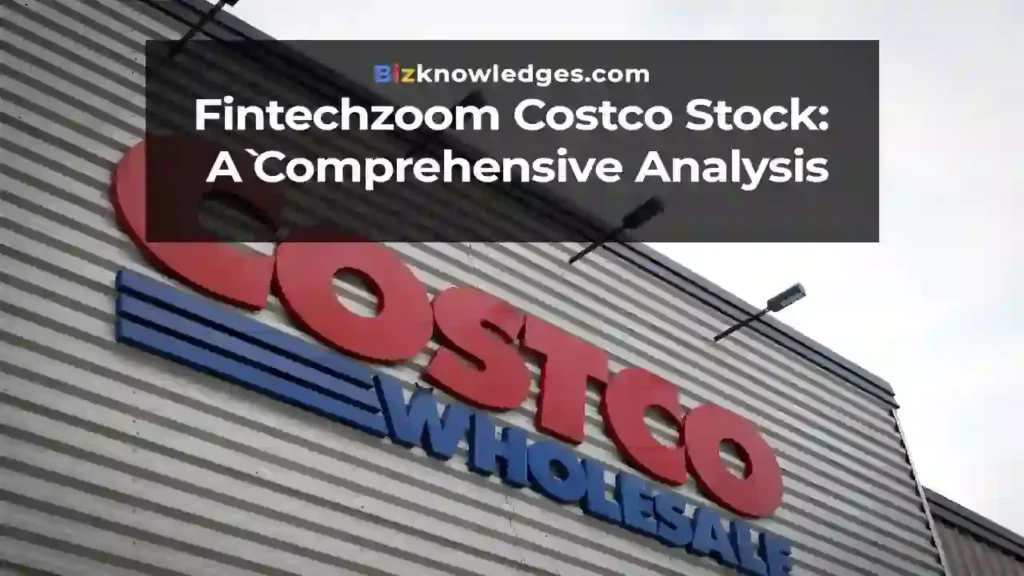 FintechZoom Costco Stock